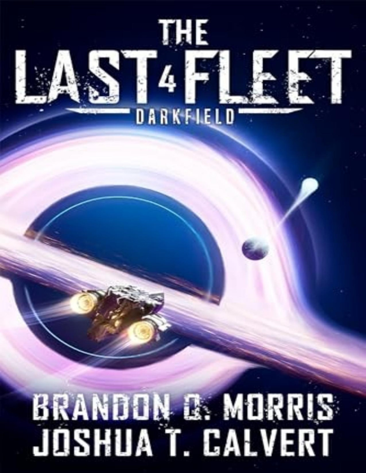 The Last Fleet 4 Darkfield Brandon Q Morris Joshua T Calvert