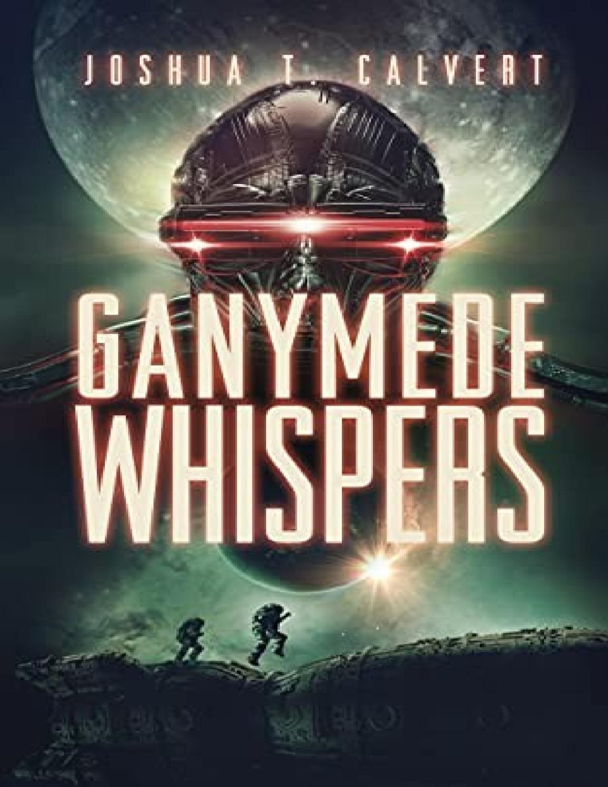 Ganymede Rising 2 Ganymede Whispers Joshua T Calvert