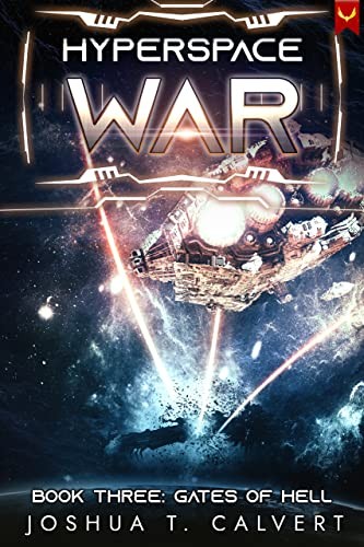 Hyperspace War 3 Gates Of Hell Joshua T Calvert