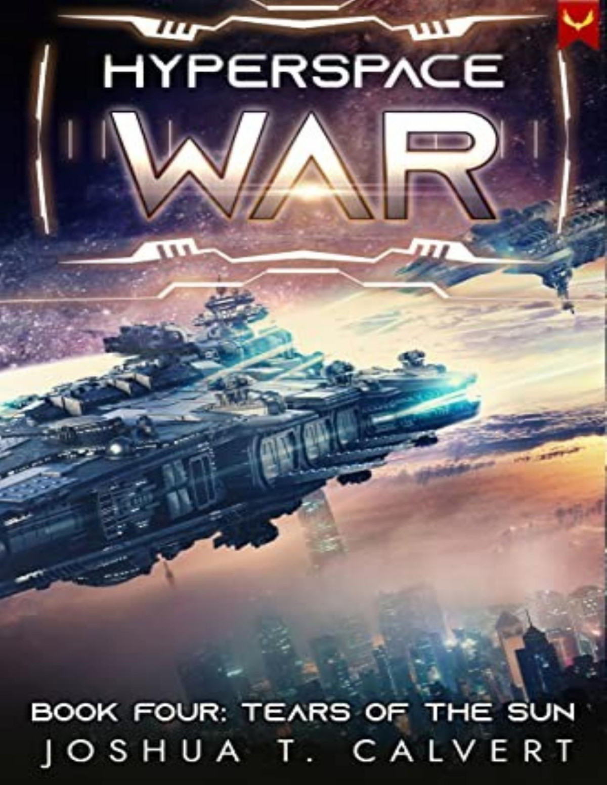 Hyperspace War 4 Tears Of The Sun Joshua T Calvert