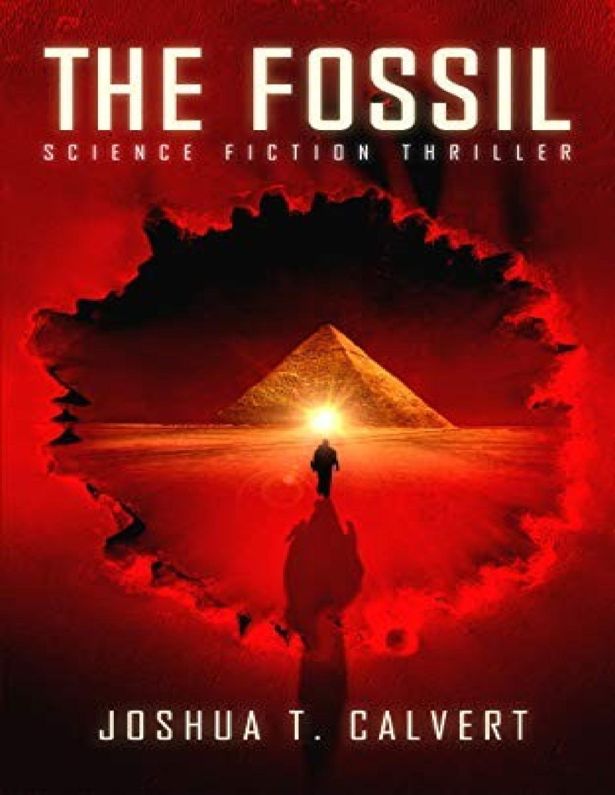 The Fossil 1 Science Fiction Thriller Joshua T Calvert