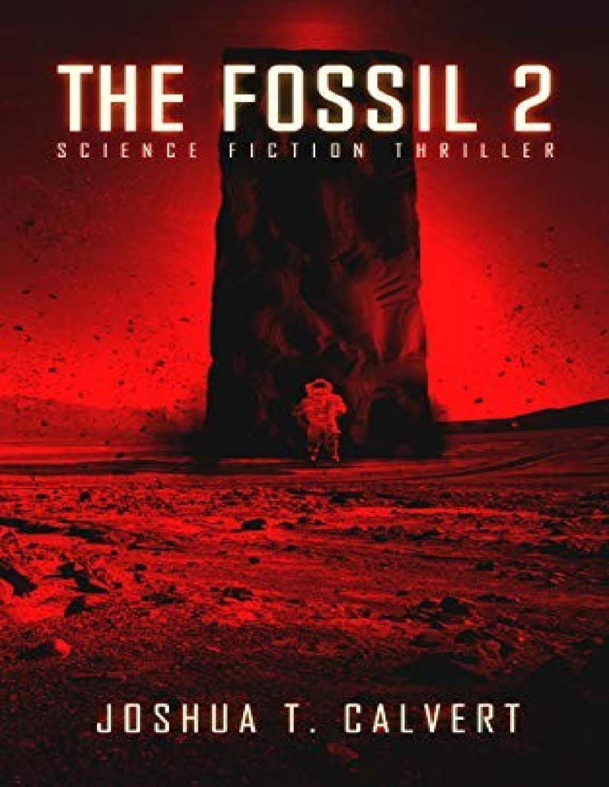 The Fossil 2 Science Fiction Thriller Joshua T Calvert