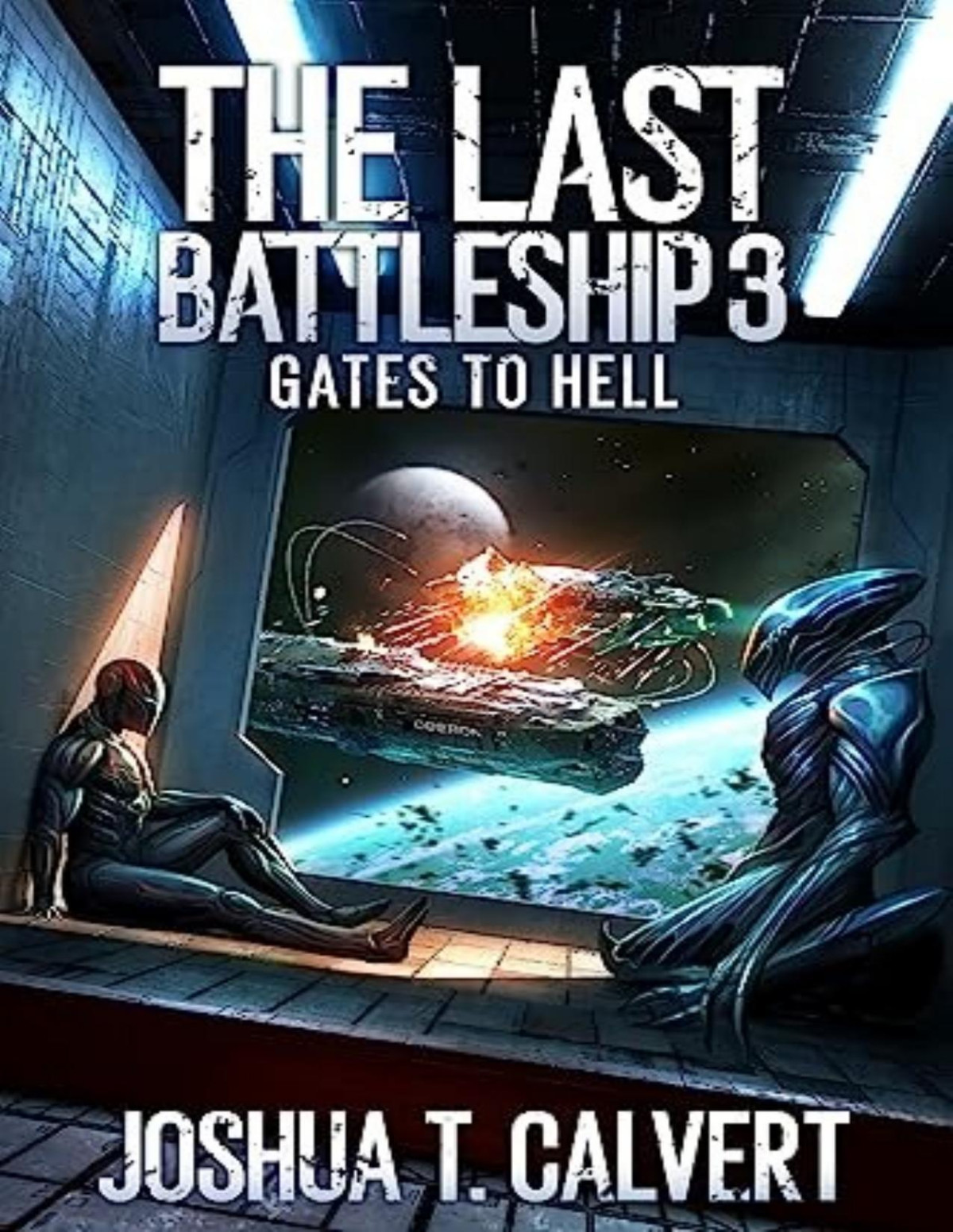 The Last Battleship 3 Gates To Hell Joshua T Calvert