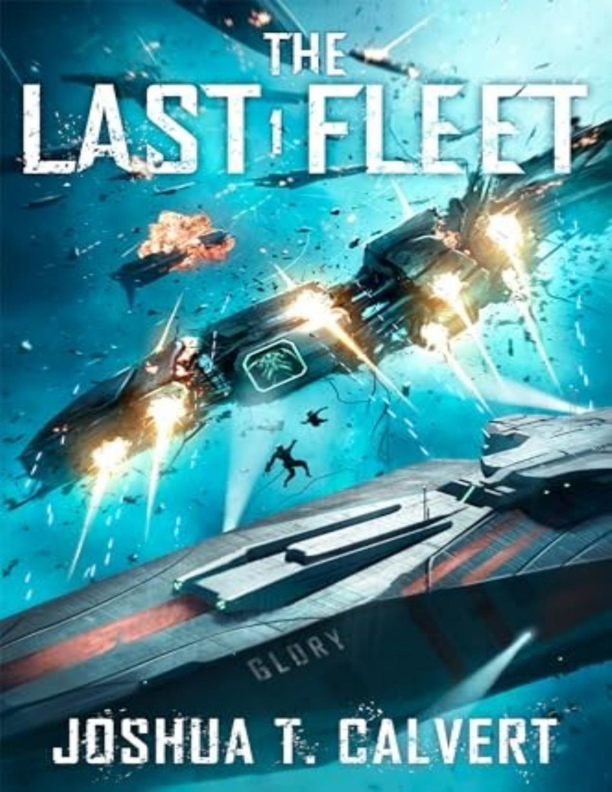 The Last Fleet 1 The Last Fleet Joshua T Calvert