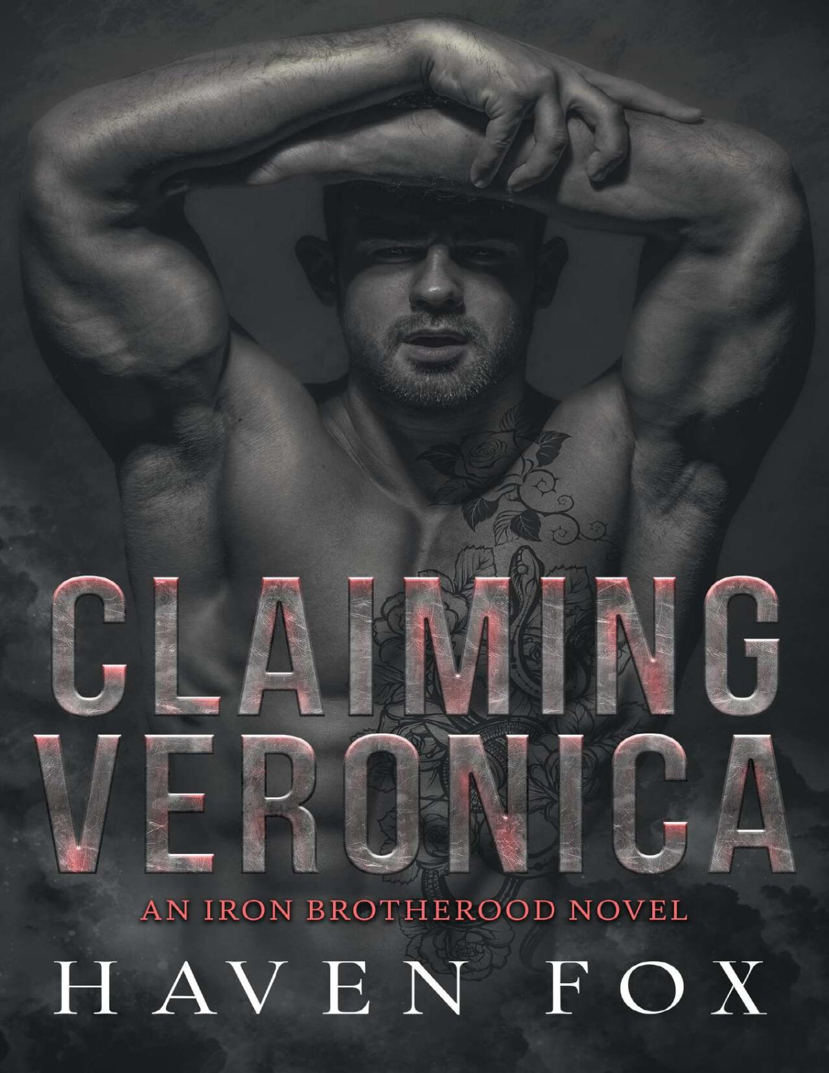 Claiming Veronica A Dark Stalker Romance Iron Brotherhood Motorcycle Club Series Haven Fox