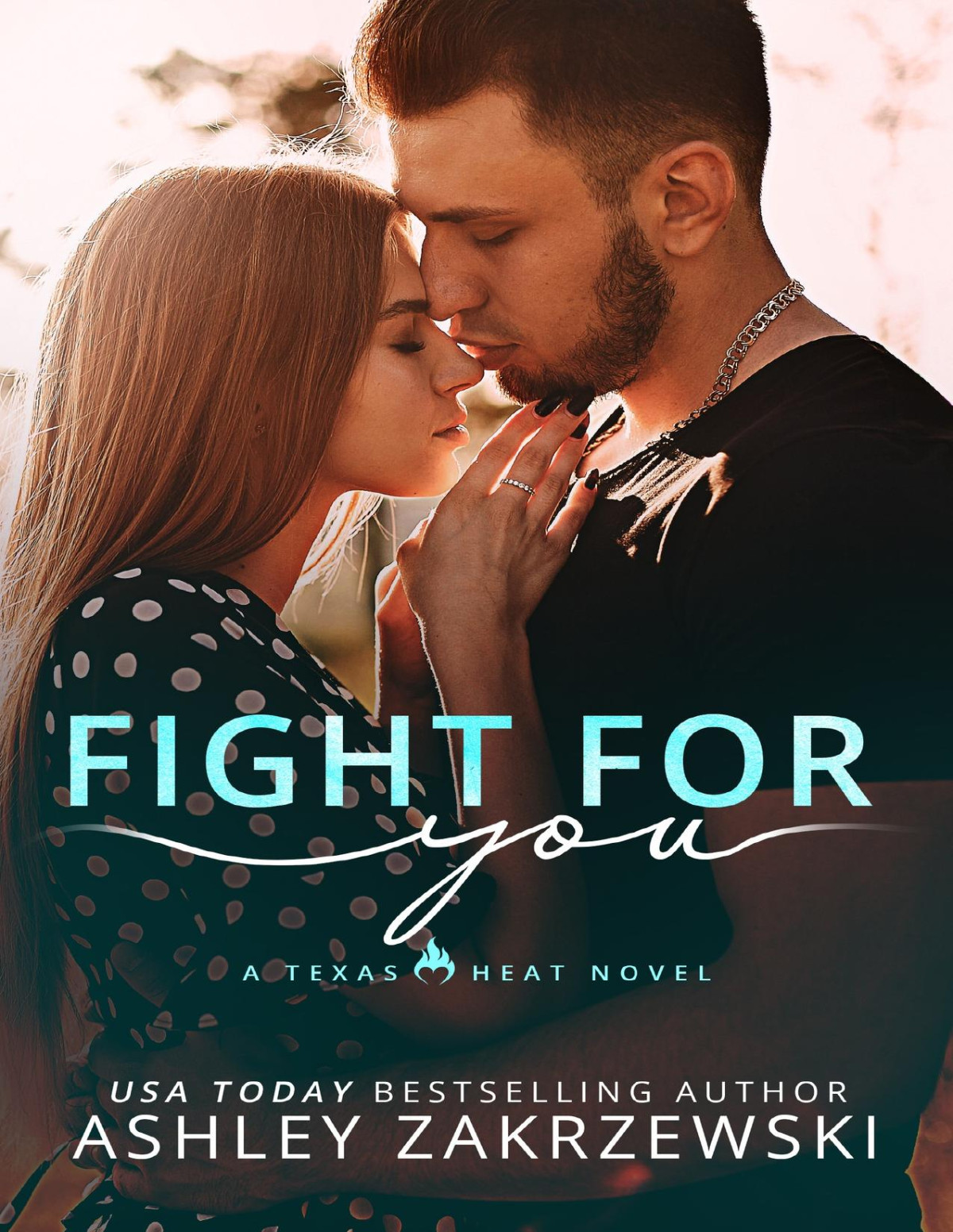 Fight For You Texas Heat Ashley Zakrzewski
