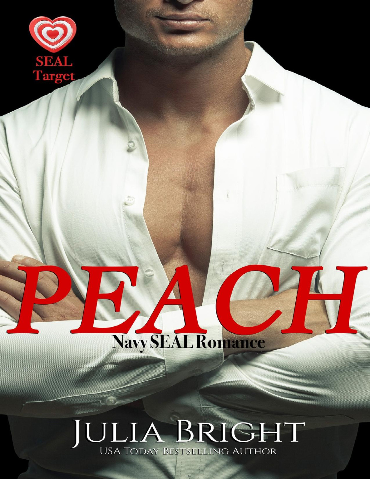 Peach A Navy Seal Romance Seal Target Book 6 Julia Bright