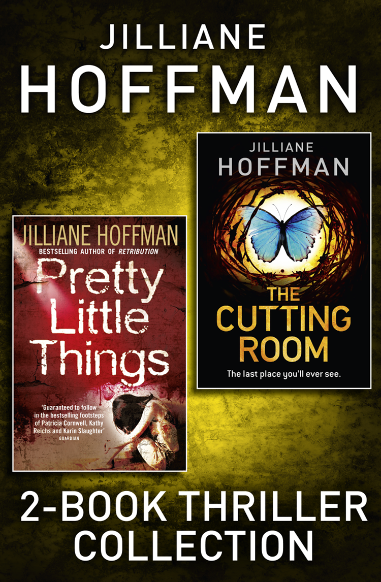 Pretty Little Things The Cutting Room Jilliane Hoffman