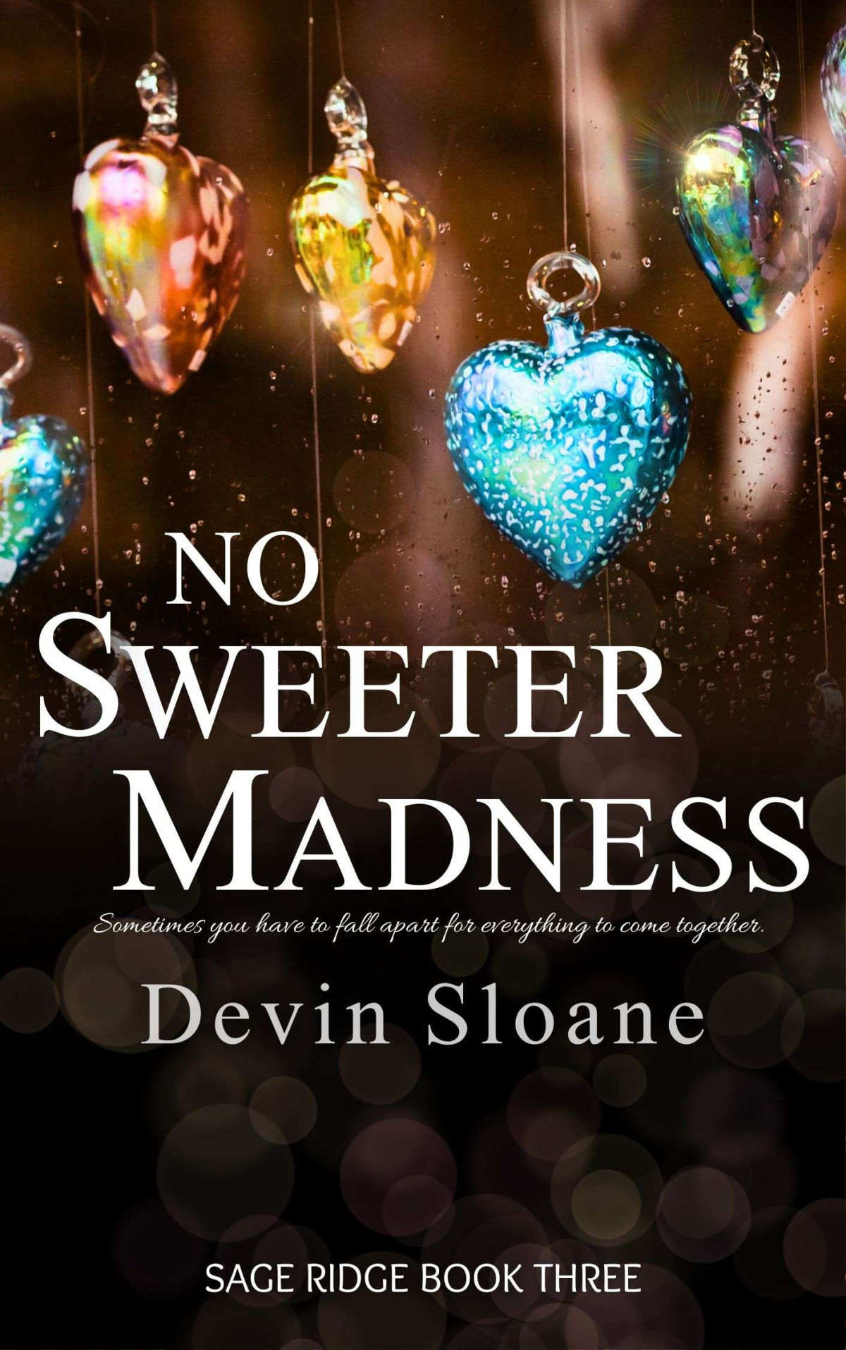 No Sweeter Madness Devin Sloane