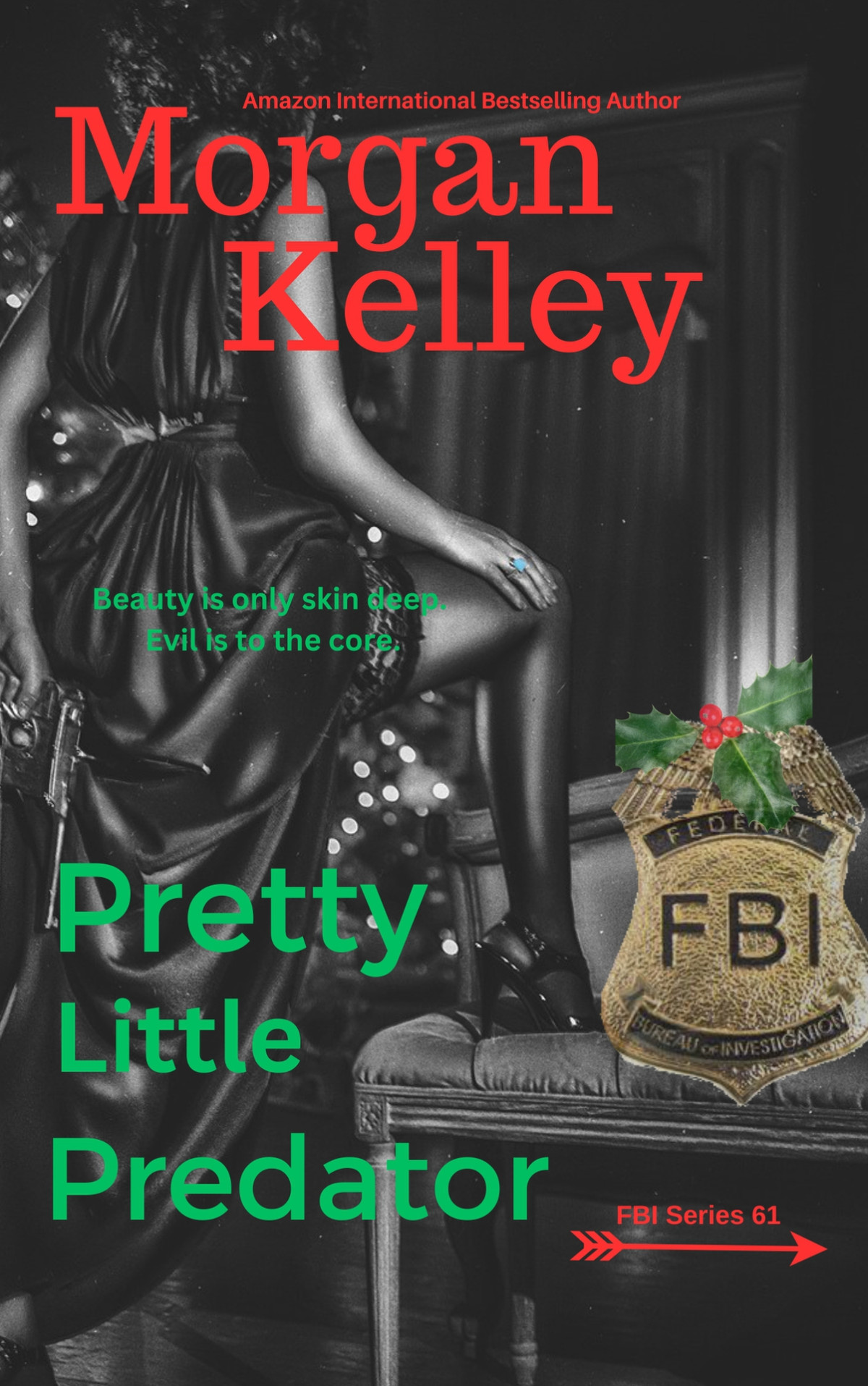 Pretty Little Predator An Fbi Romancethriller Book 61 Morgan Kelley