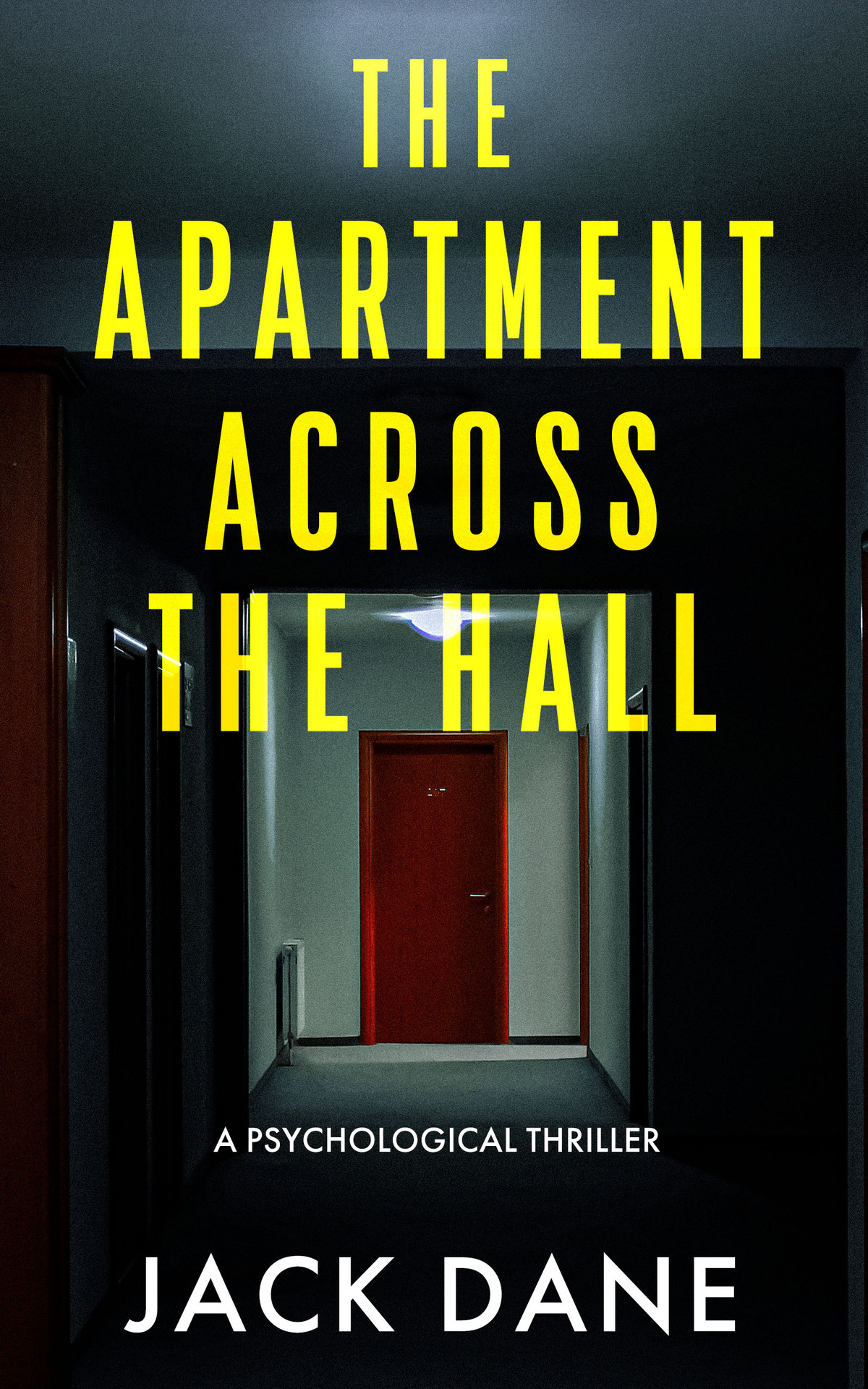 The Apartment Across The Hall A Psychological Thriller Jack Dane
