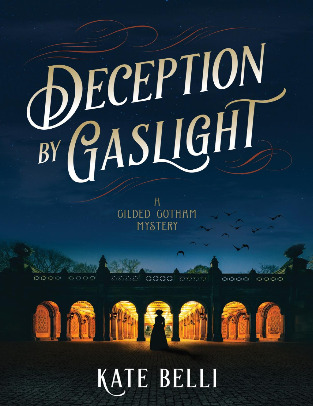 Deception By Gaslight Gilded Gotham Mystery 2 1st Edition Kate Belli