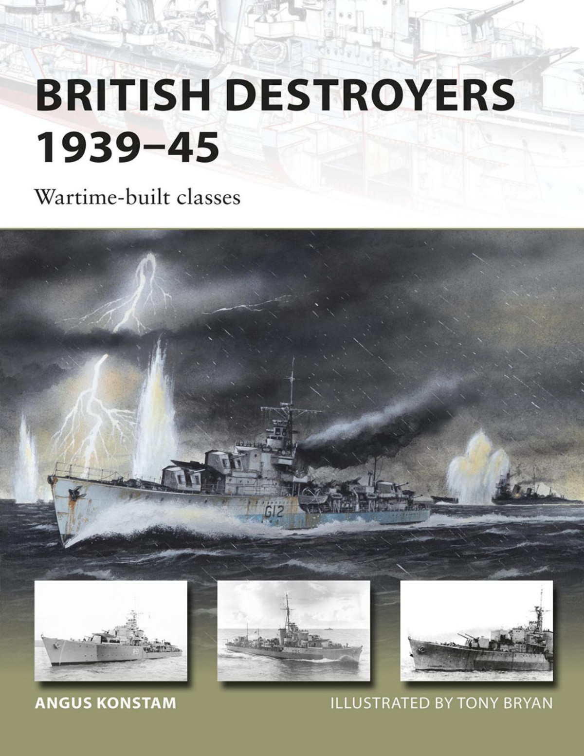 British Destroyers 193945 Wartimebuilt Classes Angus Konstam