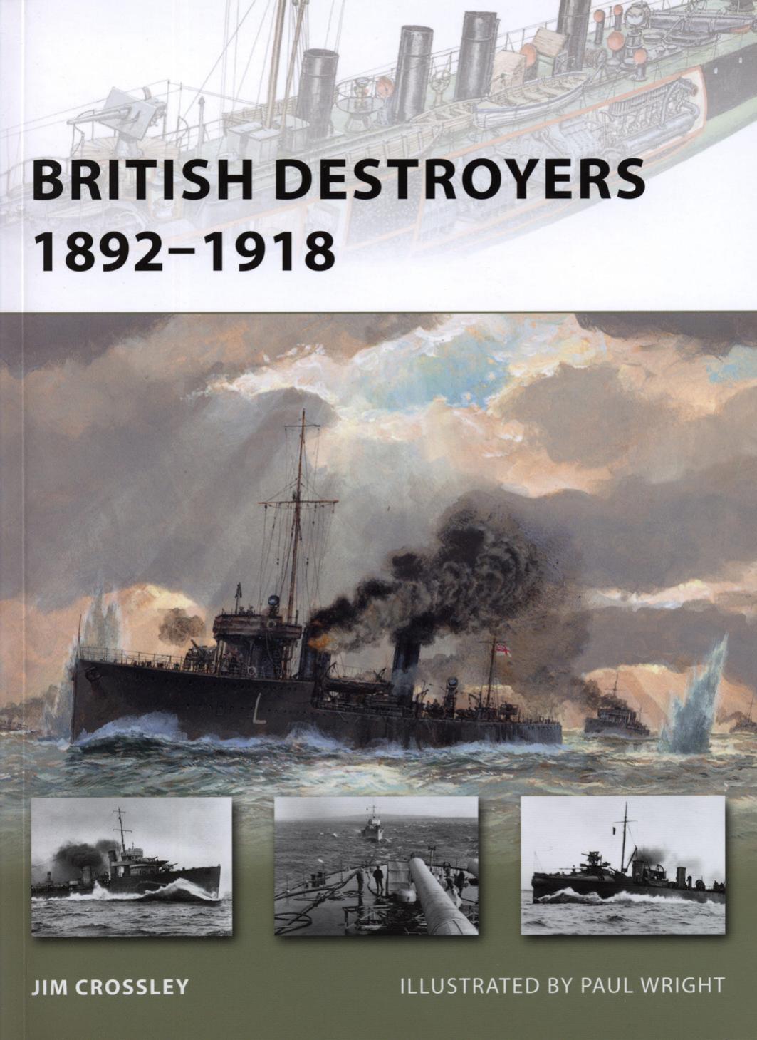 British Destroyers 18921918 Jim Crossley Paul Wright Illustrator
