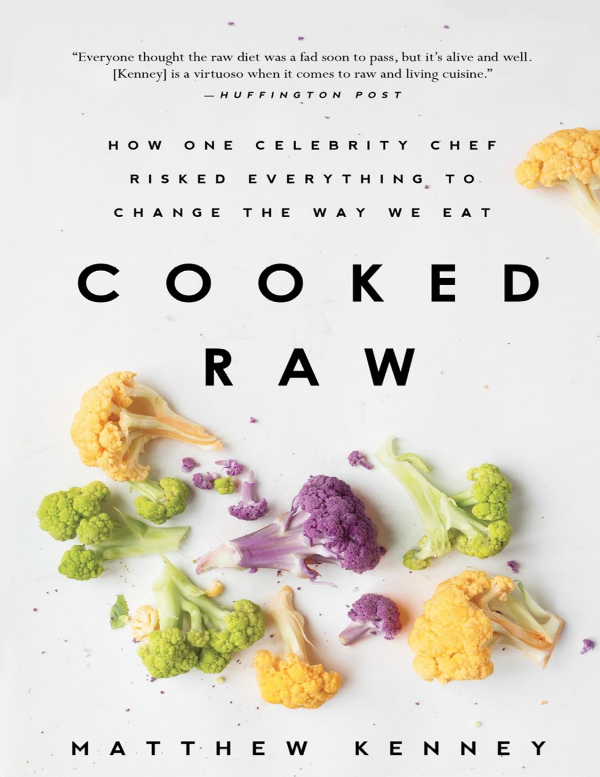 Cooked Raw Matthew Kenney