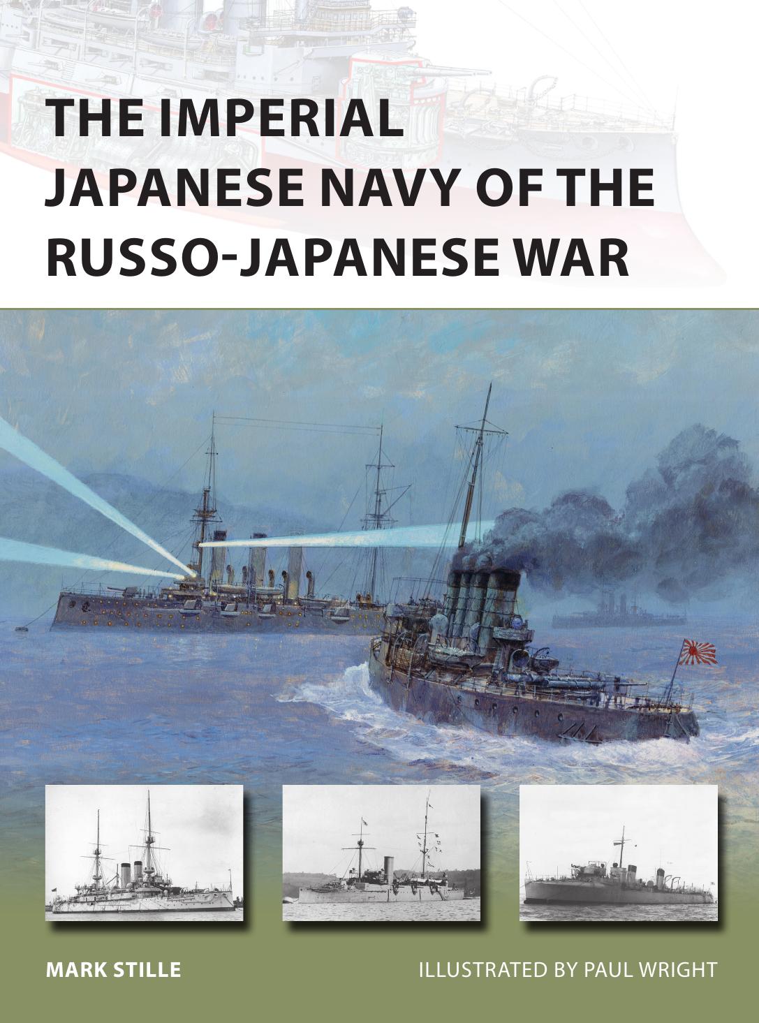 The Imperial Japanese Navy Of The Russojapanese War Mark Stille
