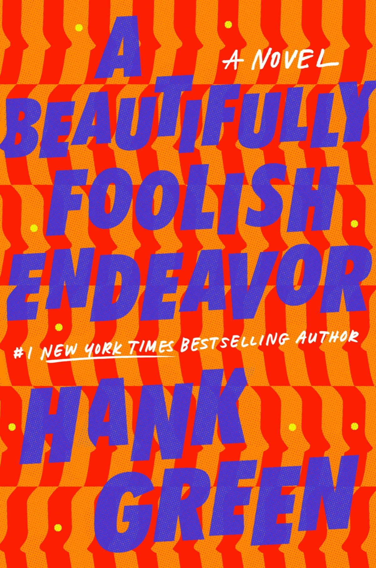 A Beautifully Foolish Endeavor Hank Green