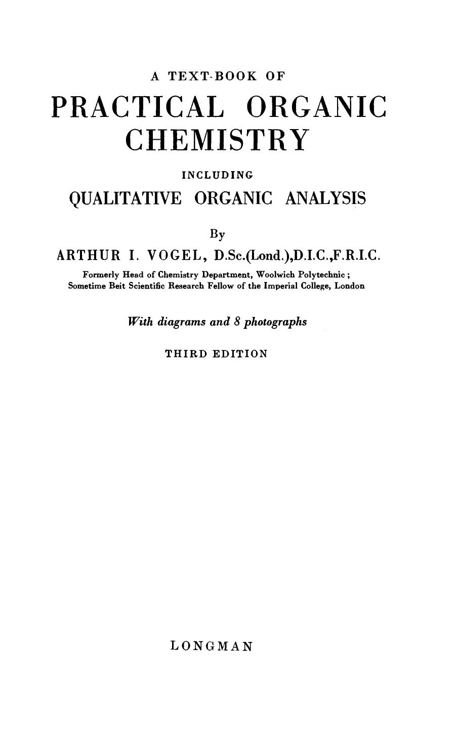 A Text Book Of Practical Organic Chemistry Including Qualitative Organic Analysis Arthur I Vogel J Vogel