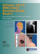 Drexam Part B Mrcs Osce Revision Guide Book 2 Clinical Examination Communication Skills And History Taking B H Miranda
