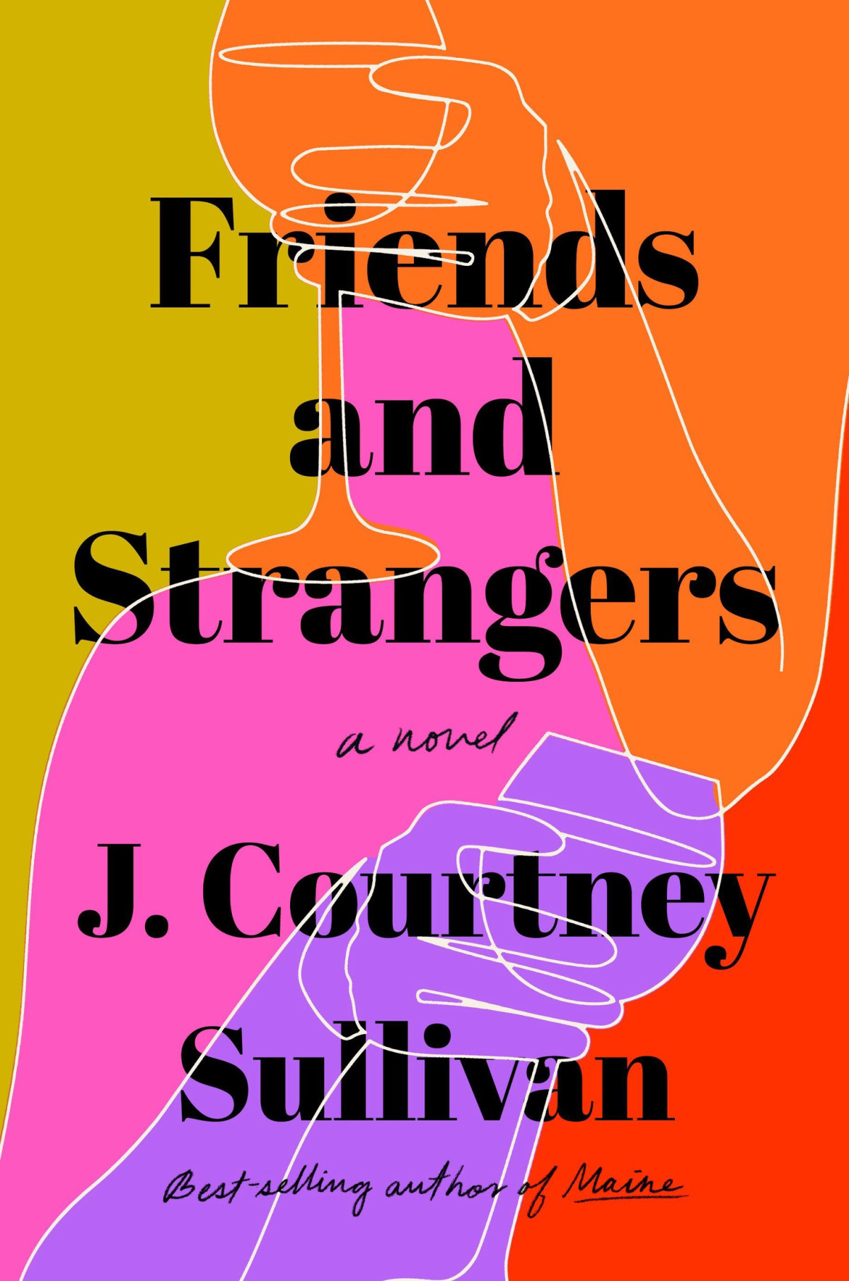 Friends And Strangers J Courtney Sullivan Sullivan J Courtney