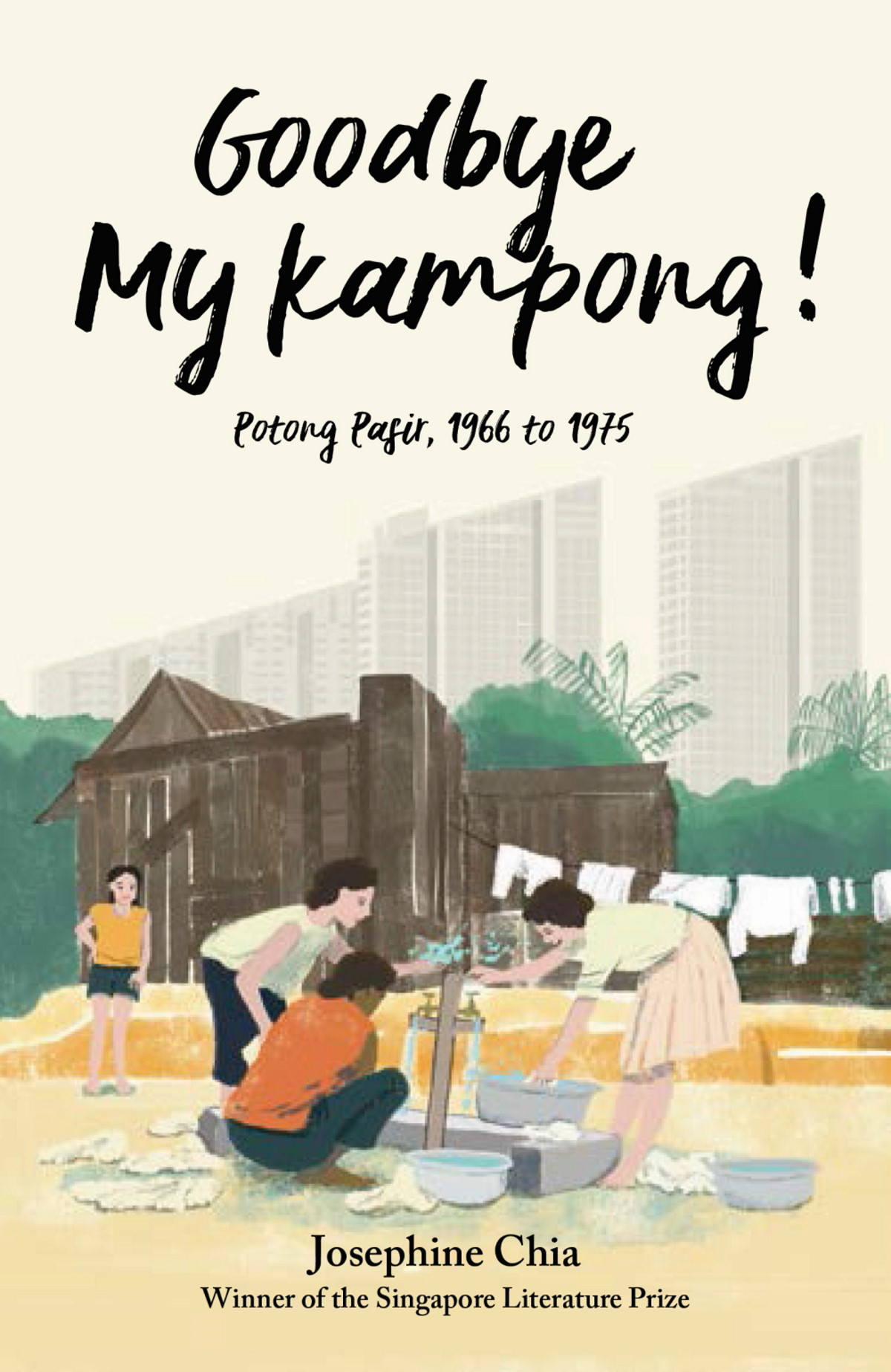 Goodbye My Kampong Josephine Chia