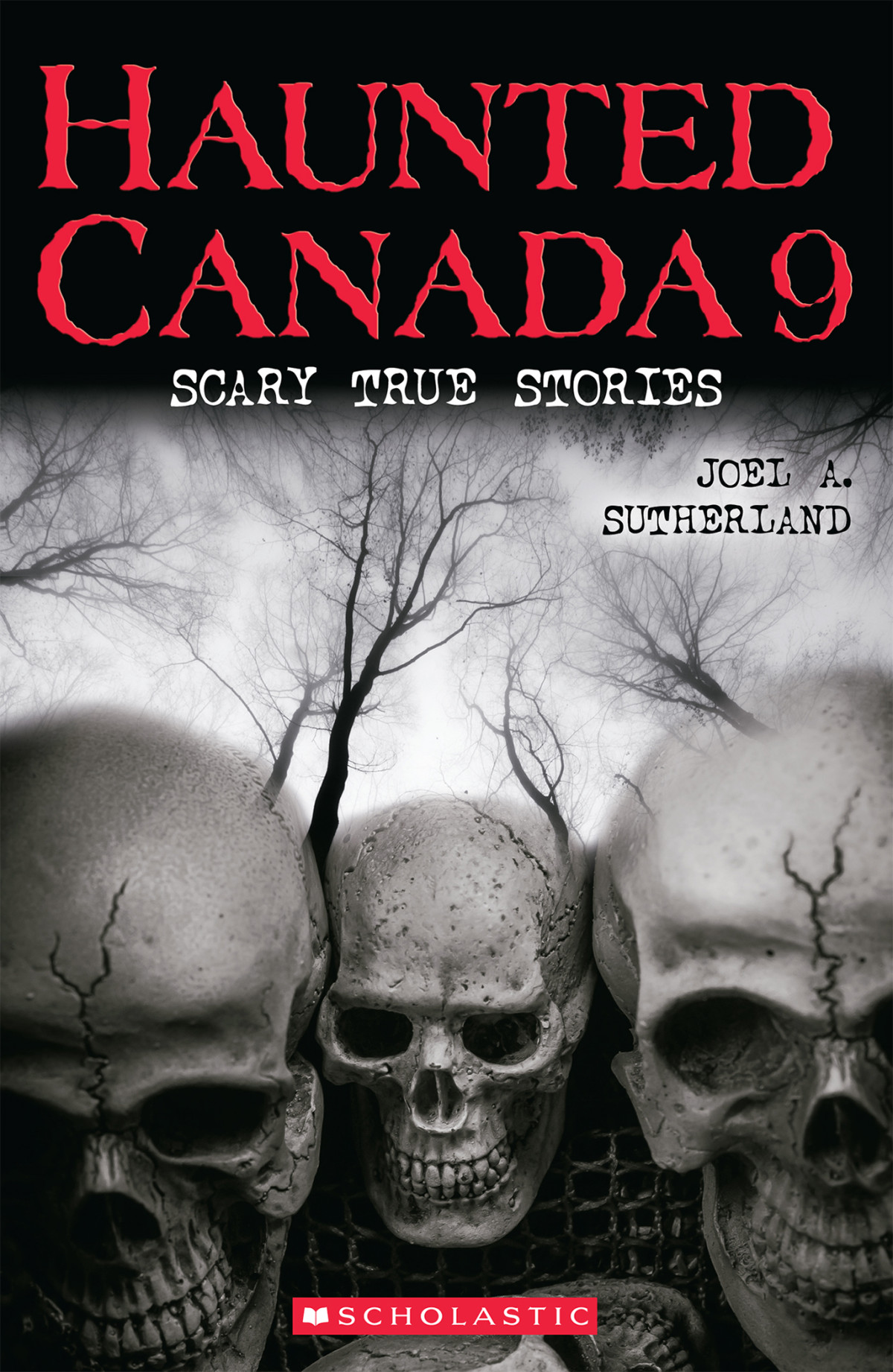 Haunted Canada 9 Joel A Sutherland Sutherland Joel A