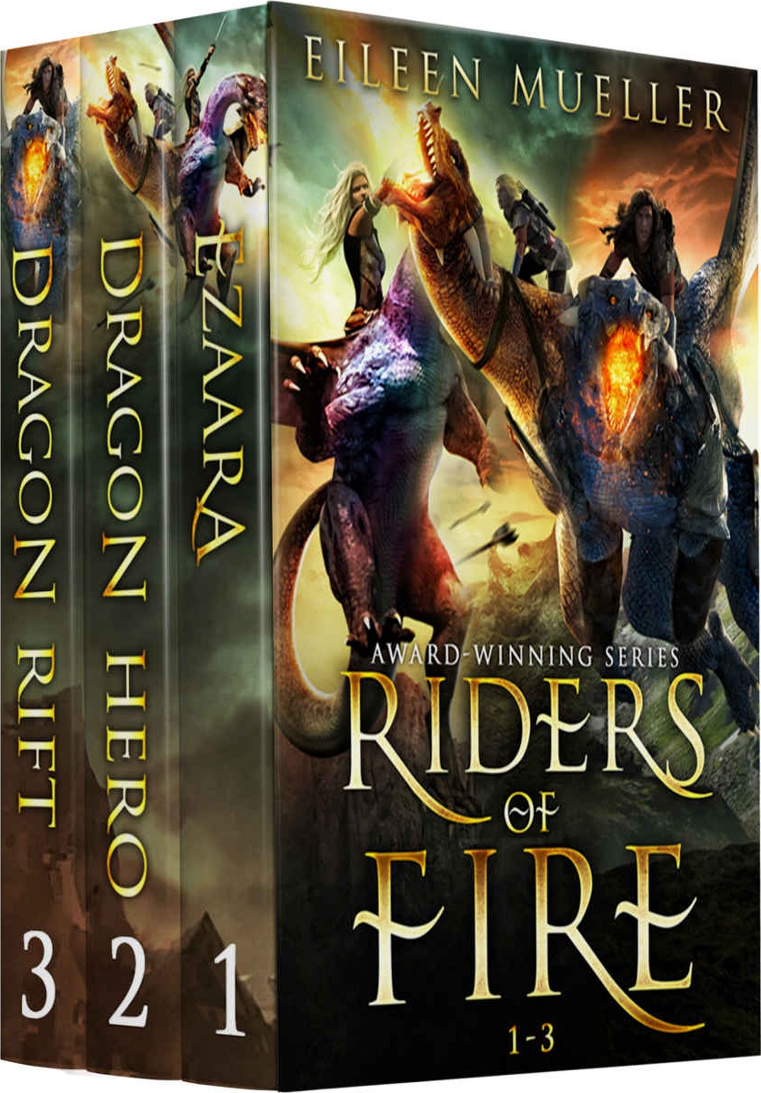 Riders Of Fire Books 13 Ezaara Dragon Hero Dragon Rift Riders Of Fire Box Set Eileen Mueller Mueller