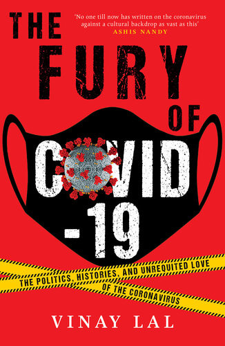 The Fury Of Covid19 Vinay Lal
