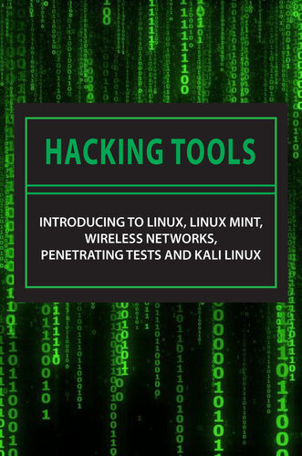 Hacking Tools Introducing To Linux Linux Mint Wireless Networks Penetrating Tests And Kali Linux Kali Linux Tools Tutorial Palk