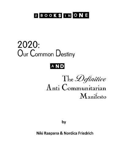 2020 Our Common Destiny And The Definitive Anti Communitarian Manifesto 2 Books In One 1st Edition Raapana