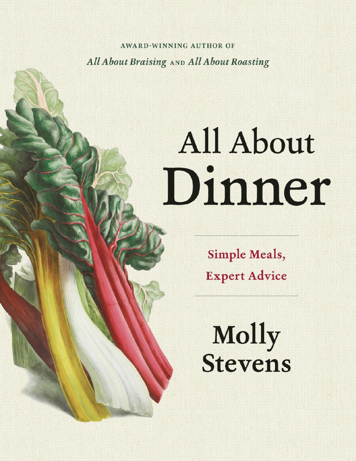 All About Dinner Simple Meals Expert Advice Illustrated Molly Stevens
