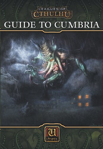 Leagues Of Cthulhu Guide To Cumbria Paul Wiggy Wadewilliams