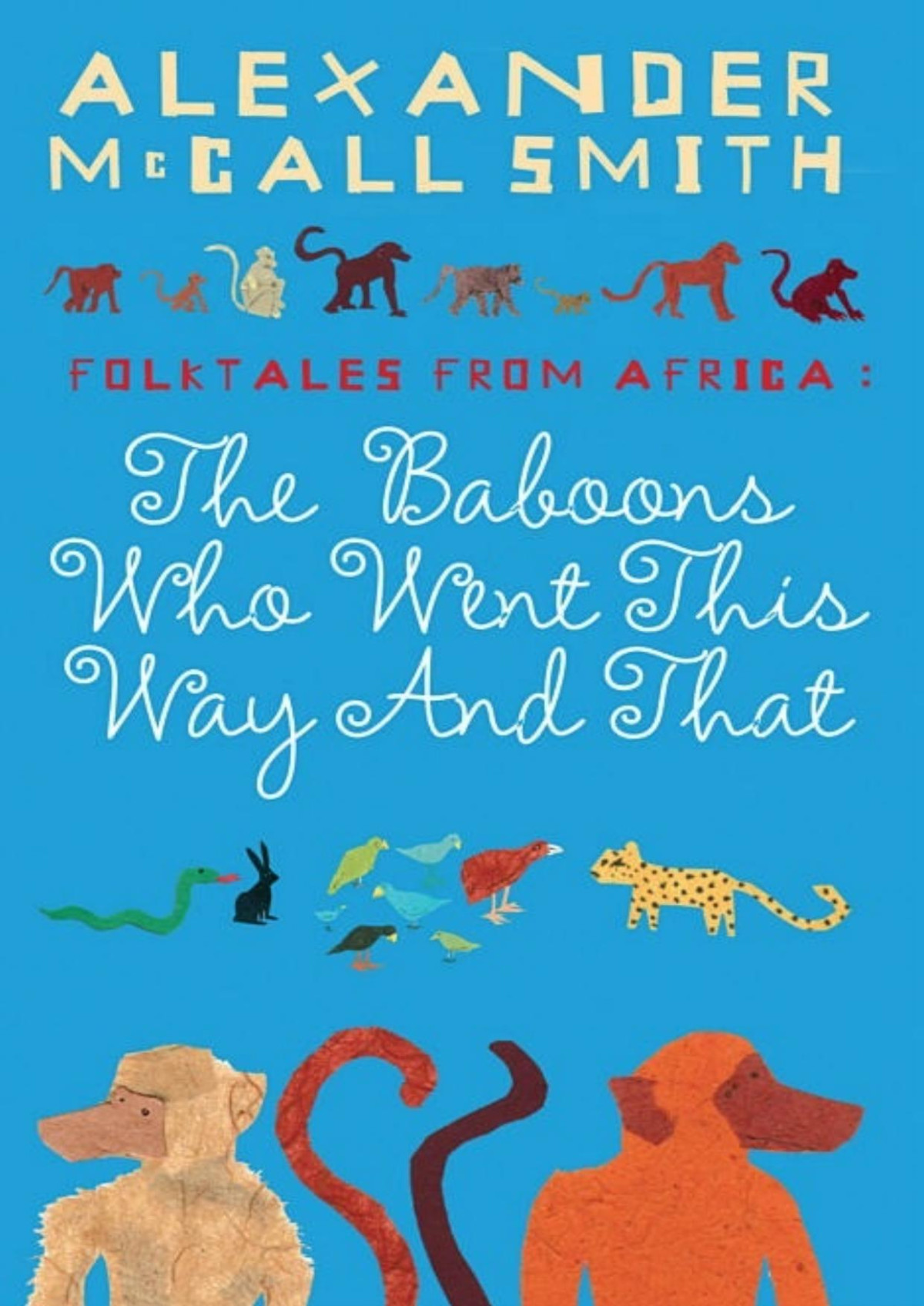 Folktales From Africa The Baboons Who Went This Way And That Alexander Mccall Smith Alexander Mccall Smith