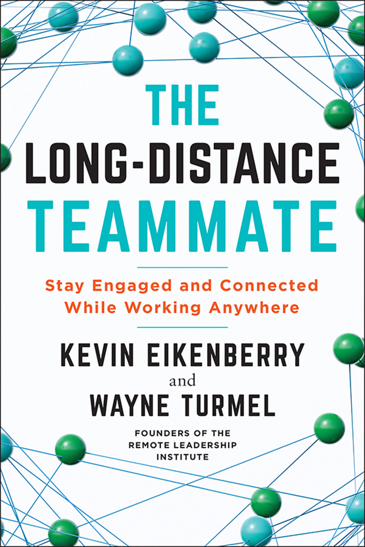 The Longdistance Teammate Kevin Eikenberry And Wayne Turmel