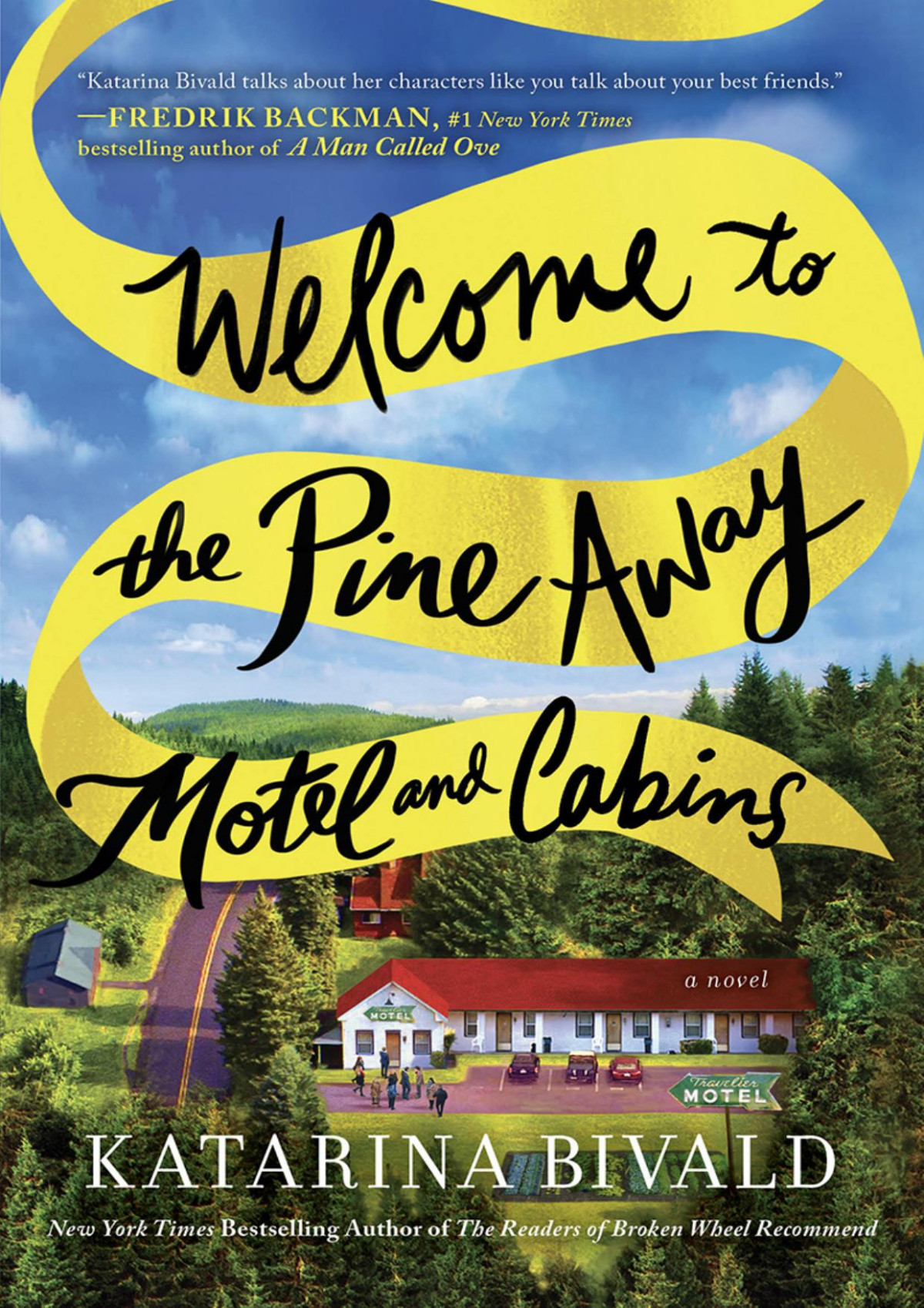 Welcome To The Pine Away Motel And Cabins Katarina Bivald