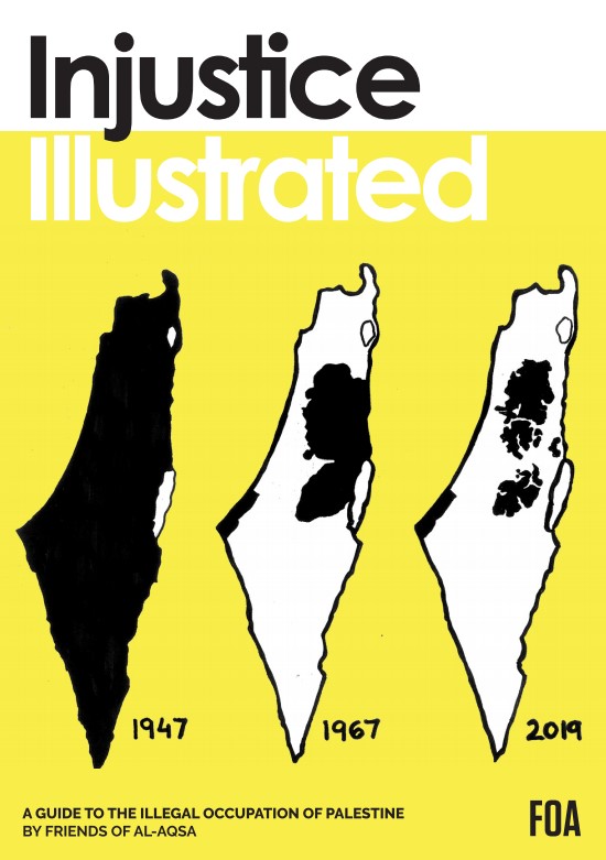Injustice Illustrated A Guide To The Illegal Occupation Of Palestine 1st Edition Friends Of Al Aqsa