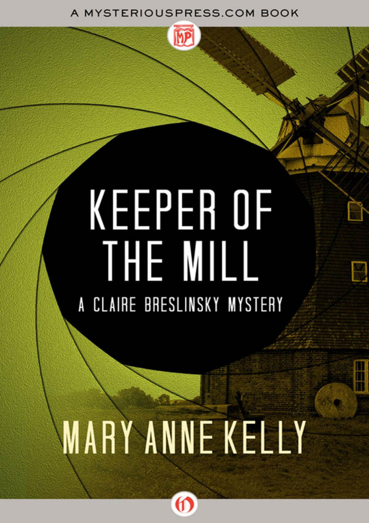 Keeper Of The Mill Mary Anne Kelly