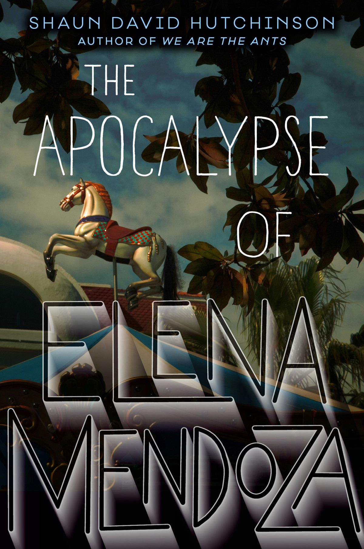 The Apocalypse Of Elena Mendoza Shaun David Hutchinson