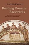 Reading Romans Backwards A Gospel Of Peace In The Midst Of Empire Hardcover Scot Mcknight