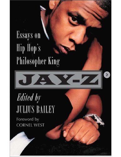 Jayz Essays On Hip Hops Philosopher King 11th Edition Julius Bailey