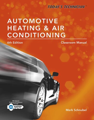 Todays Technician Automotive Heating Air Conditioning Classroom Manual And Shop Manual 6th Edition Mark Schnubel