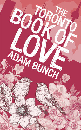 The Toronto Book Of Love Adam Bunch