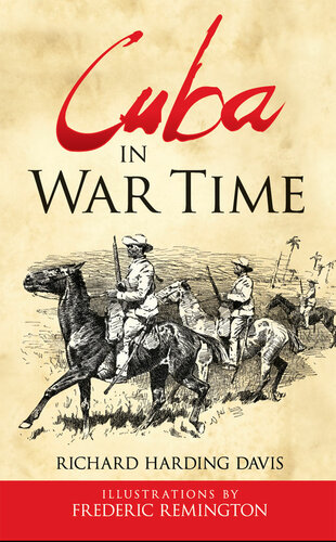 Cuba In War Time Richard Harding Davis