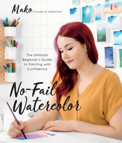 Nofail Watercolor The Ultimate Beginners Guide To Painting With Confidence Mako