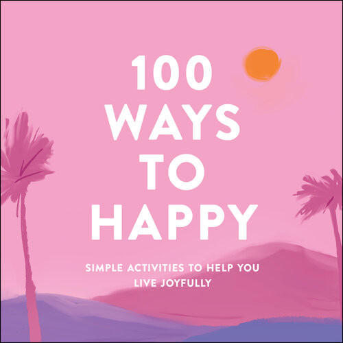 Simple Activities To Help You Live Joyfully Adams Media