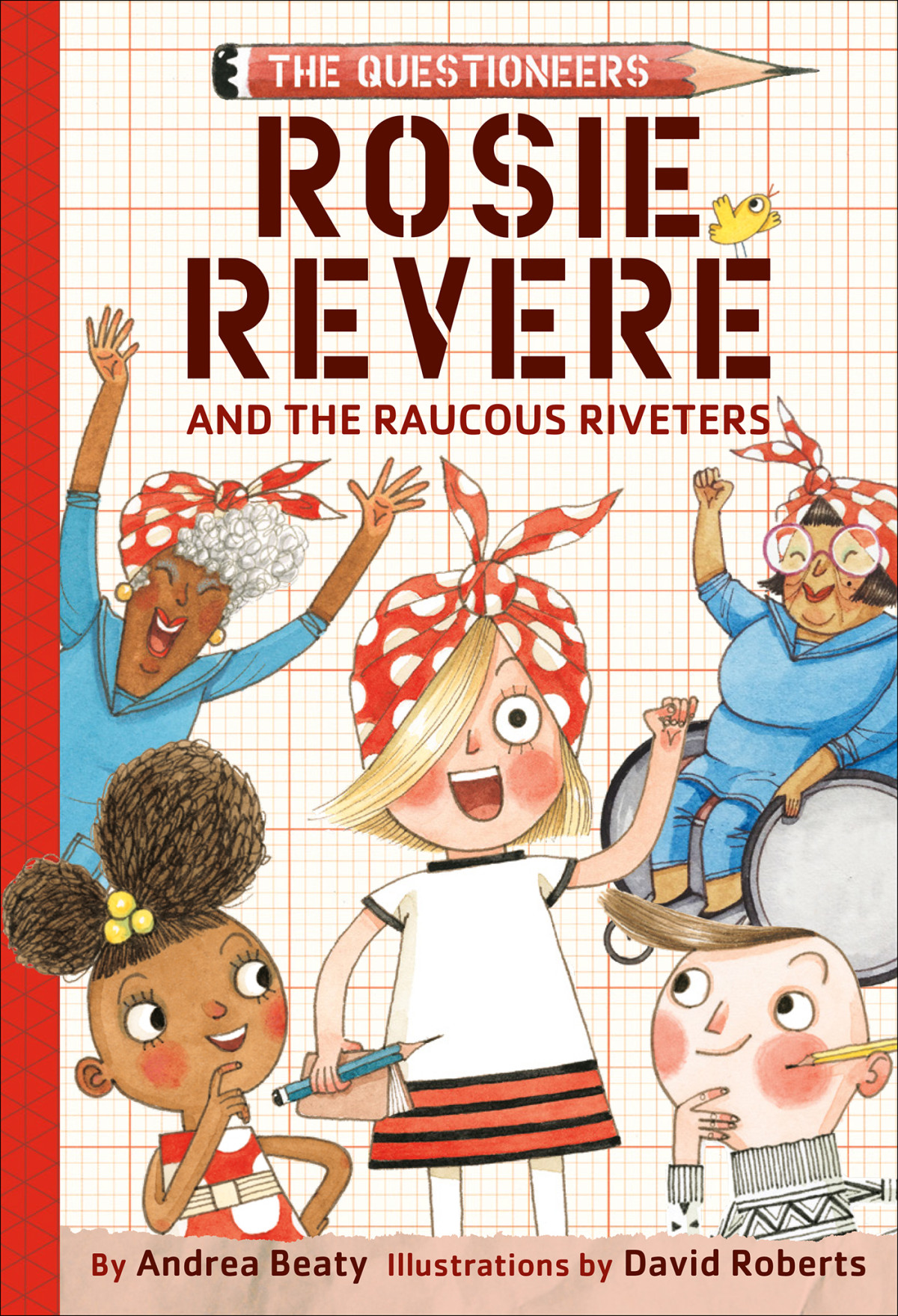 Rosie Revere And The Raucous Riveters Andrea Beaty