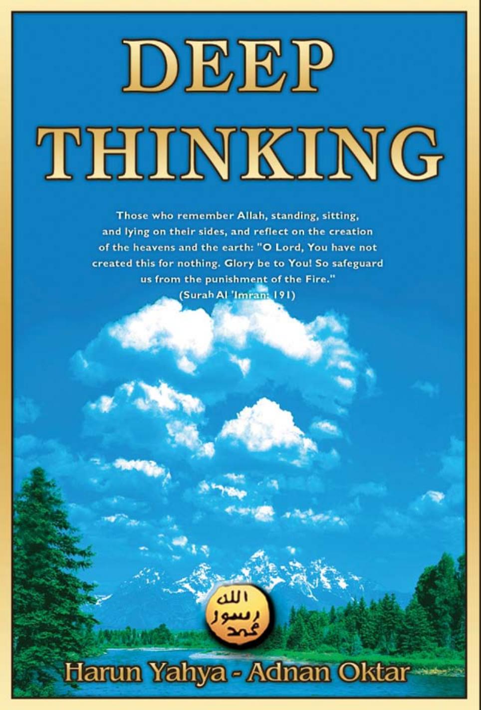 Deep Thinking 1st Edition Adnan Oktar Harun Yahya