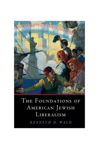 The Foundations Of American Jewish Liberalism Kenneth D Wald