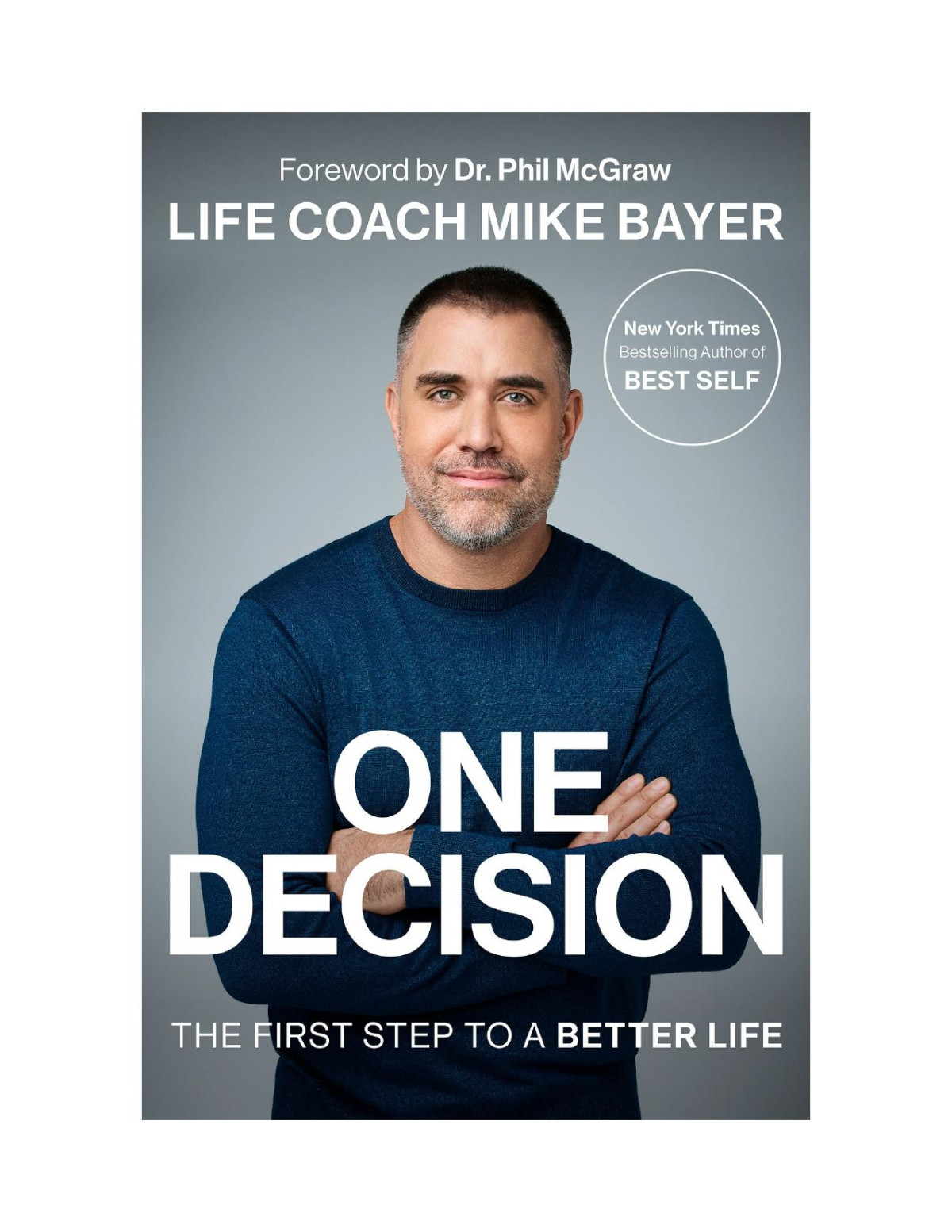 One Decision The First Step To A Better Life Mike Bayer