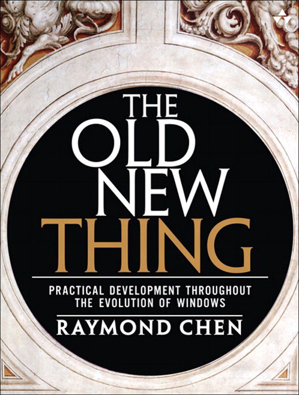 The Old New Thing Raymond Chen